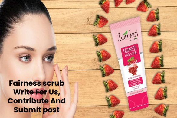 Fairness scrub Write For Us