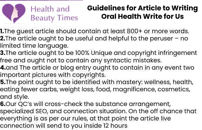 Guidelines for Article to Writing Oral Health Write for Us