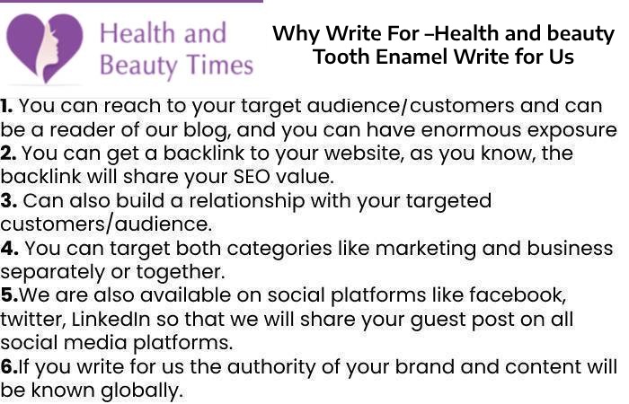 Why Write For –Health and beauty Tooth Enamel Write for Us