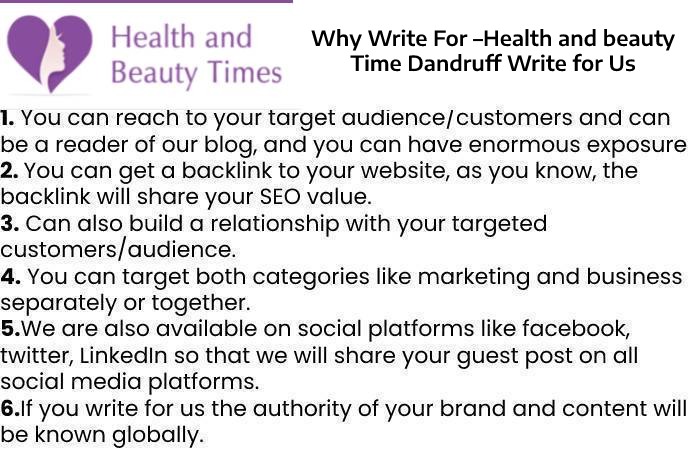 Why Write For –Health and beauty Time Dandruff Write for Us