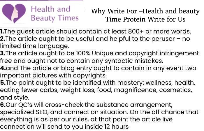 Why Write For –Health and beauty Time Protein Write for Us