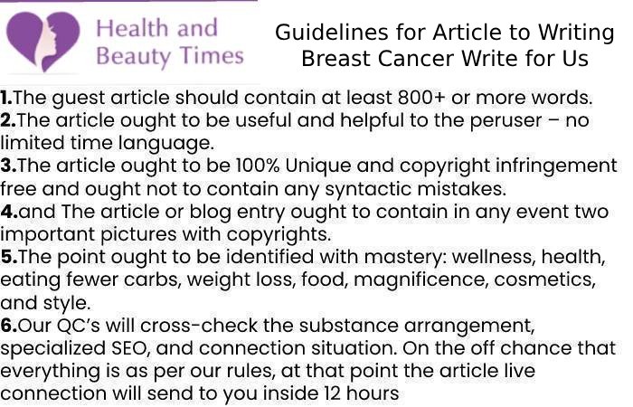 Guidelines for Article to Writing Breast Cancer Write for Us