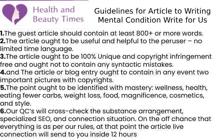 Guidelines for Article to Writing Mental Condition Write for Us
