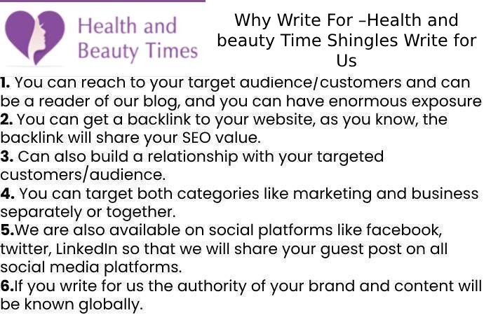 Why Write For –Health and beauty Time Shingles Write for Us