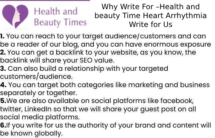 Why Write For –Health and beauty Time Heart Arrhythmia Write for Us