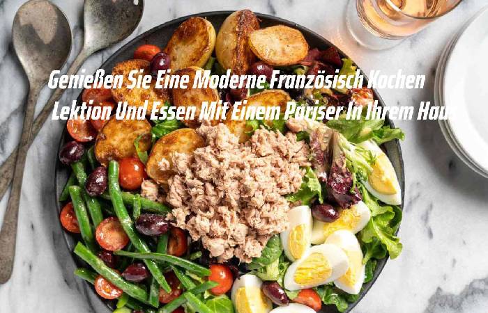 Genießen Sie Eine Moderne Französisch Kochen Lektion Und Essen Mit Einem Pariser In Ihrem Haus
