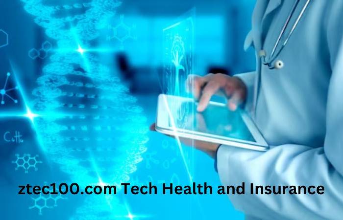 Ztec100.Com Tech Health And Insurance