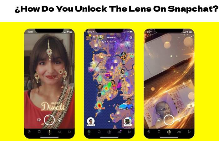¿How Do You Unlock The Lens On Snapchat?