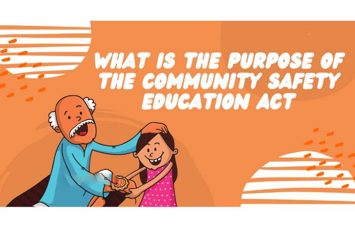 What Is The Purpose Of The Community Safety Education Act 