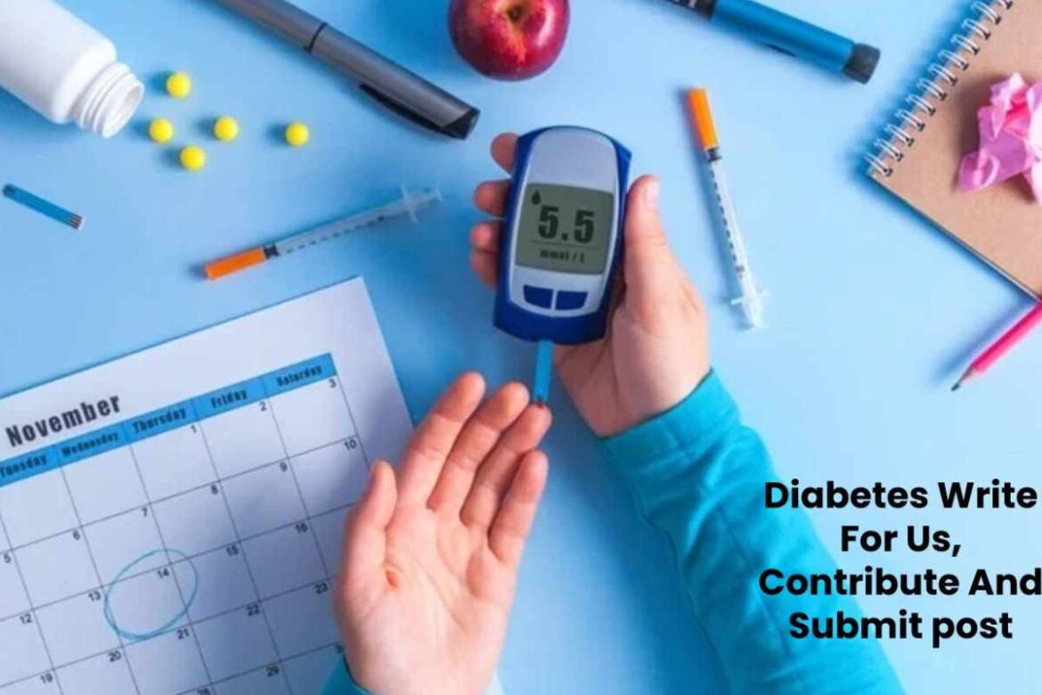 Diabetes Write For Us